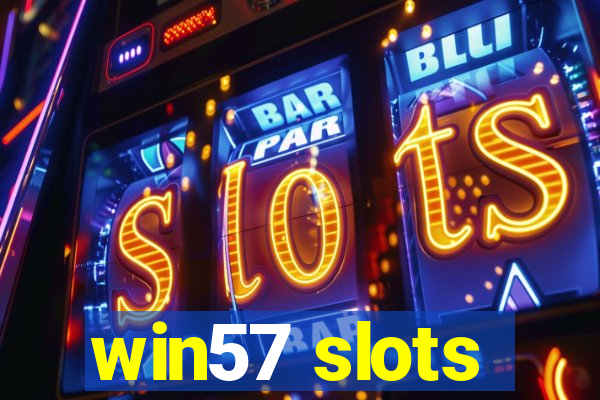 win57 slots